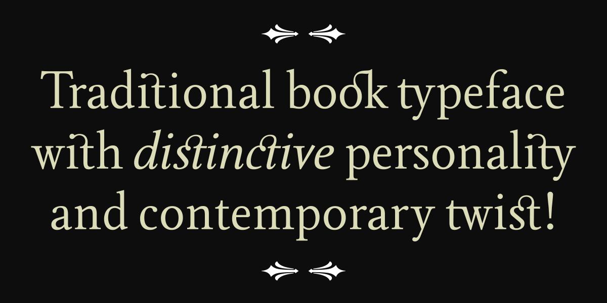 The traditional book typeface with distinctive personality and contemporary twist – 8 Weights – 2 Styles